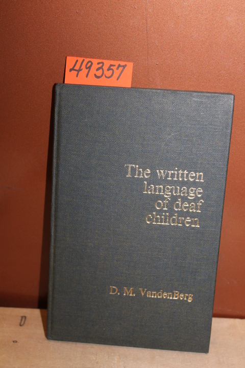 Vandenberg, D. Marjorie: The Written Language of Deaf Children: A Comparative...