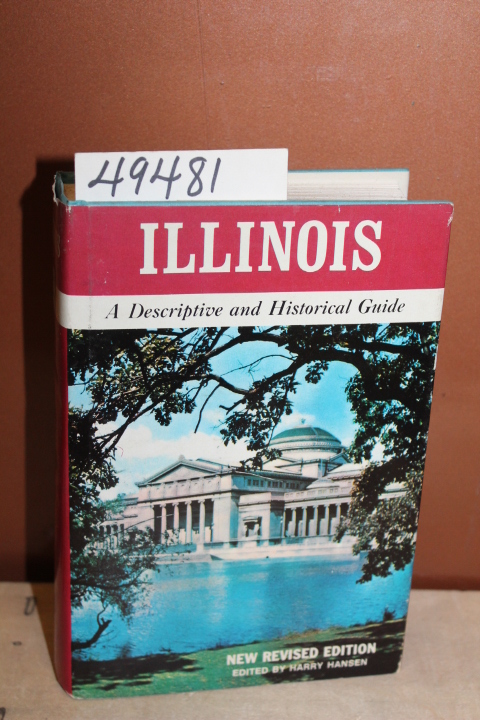 Hansen, Harry [Editor]: Illinois: A Descriptive and Historical Guide