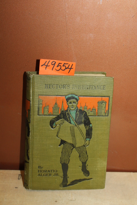 Alger, Jr., Horatio: Hector's Inheritance, or, The Boys of Smith Institute