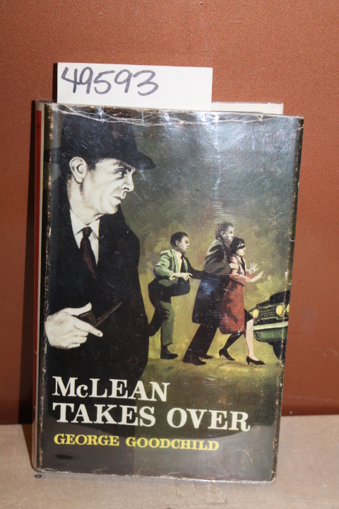 Goodchild, George: McLean Takes Over