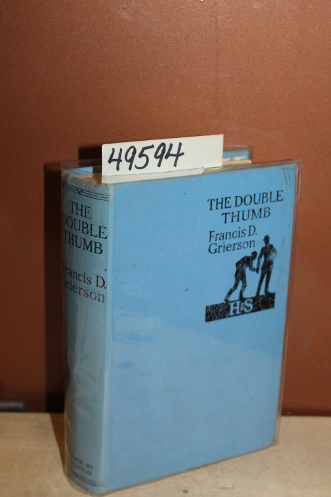 Grierson, Francis D.: The Double Thumb
