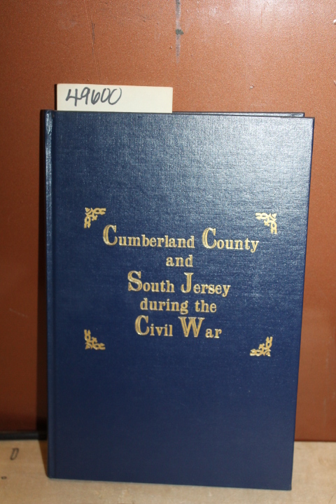 Nichols, Isaac T.: Historic Days in Cumberland County, New Jersey 1855-1865; ...