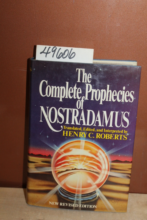 Robert, Henry C. [Translator, Editor ...: The Complete Prophecies of Nostradamus