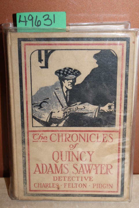 Pidgin, Charles Felton: The Chronicles of Quincy Adams Sawyer