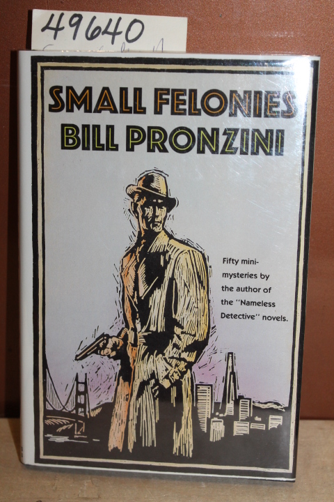 Pronzini, Bill: Small Felonies: Fifty Mystery Short Shorts