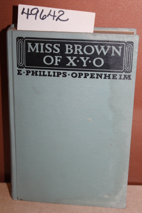 Oppenheim, E. Phillips: Miss Brown of X Y O