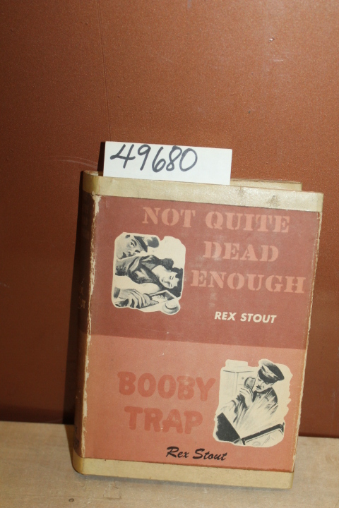 Stout, Rex: Not Quite Dead Enough and Booby Trap