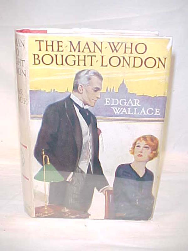 Wallace, Edgar: The Man Who Bought London