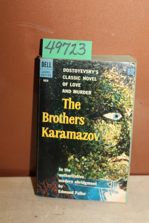 Dostoyevsky, Fyodor ,  Fuller, Edmund: The Brothers Karamazov: Dostoyevsky's ...