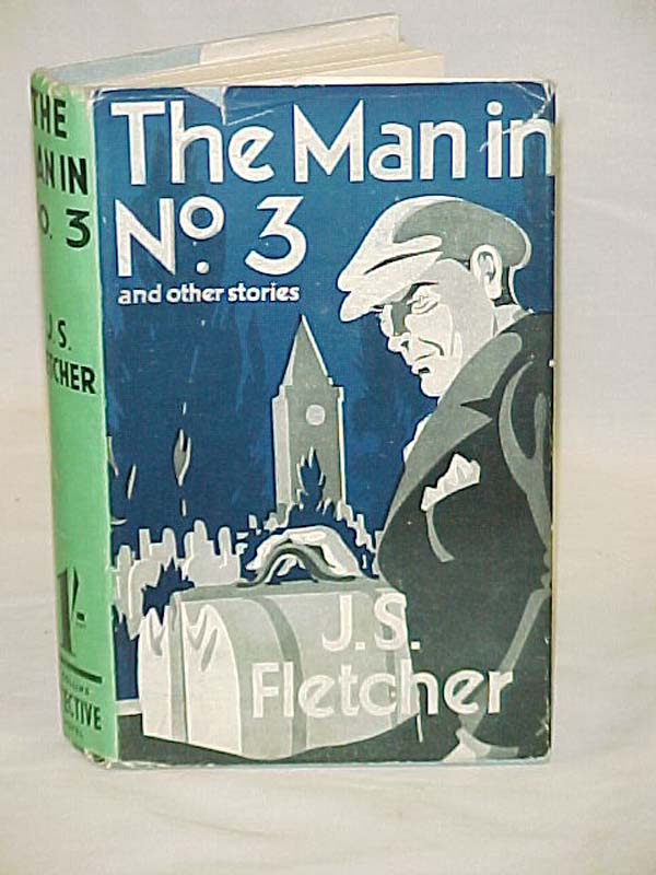 Fletcher, J.S.: The Man in No. 3 and other stories
