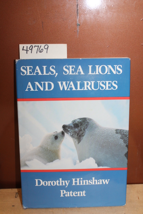 Patent, Dorothy Hinshaw: Seals, Sea Lions and Walruses
