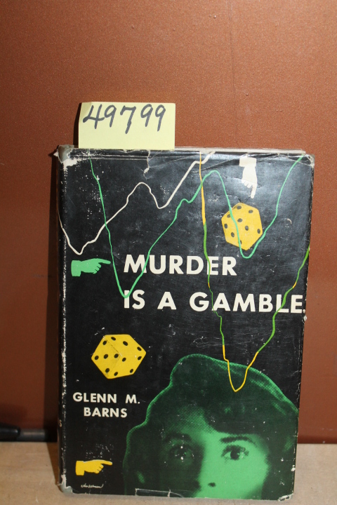 Barns, Glenn M.: Murder is a Gamble