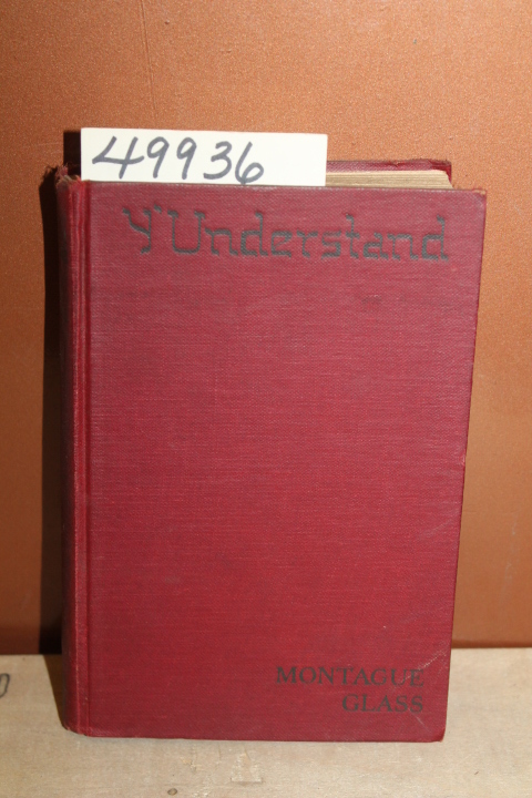 Glass, Montague: Y'Understand