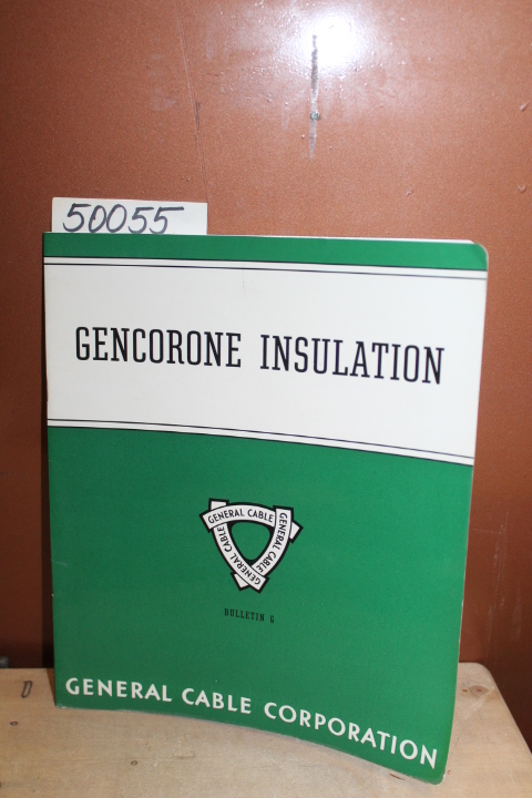 General Cable Corporation: Gencorone Insulation: Bulletin G