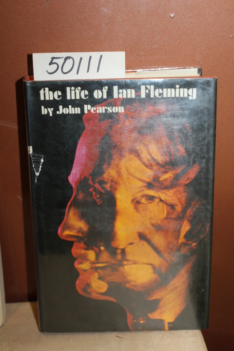 Pearson, John: The Life of Ian Fleming