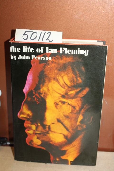 Pearson, John: The Life of Ian Fleming
