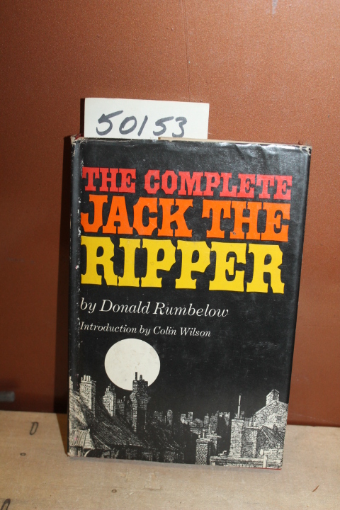 Rumbelow, Donald: Complete Jack the Ripper