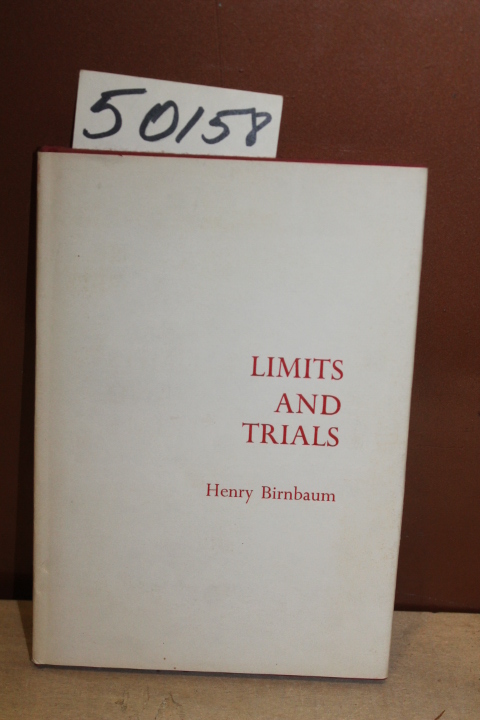 Birnbaum, Henry: Limits and Trials