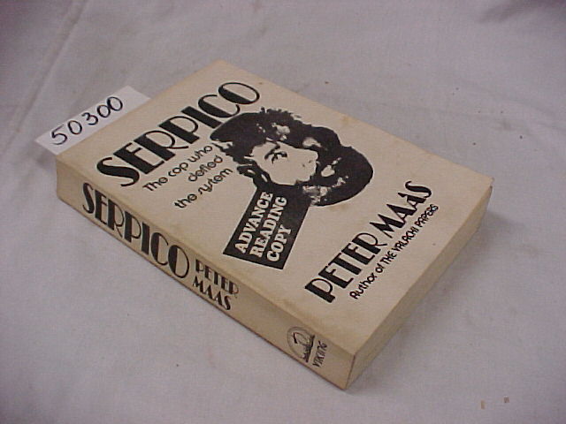 Maas, Peter: Serpico: The Cop Who Defied the System: Advance Reading Copy  Un...