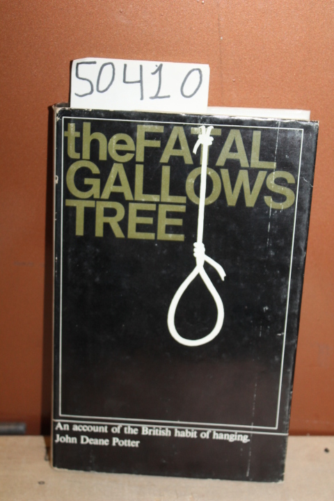 Potter, John Deane: The Fatal Gallows Tree