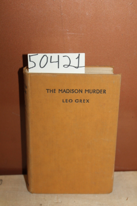 Grex, Leo: The Madison Murder: A Paul Irving Investigation