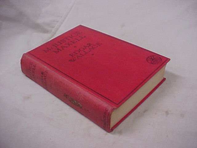 Wallace, Edgar: Mr. Justice Maxell