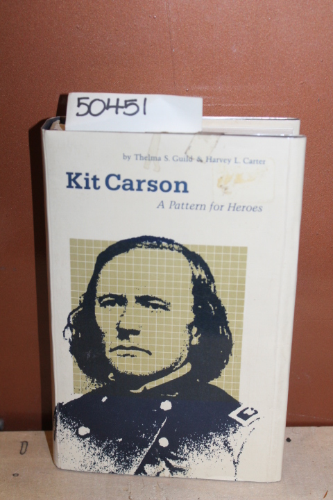 Guild, Thelma S. & Carter, Harvey L.: Kit Carson