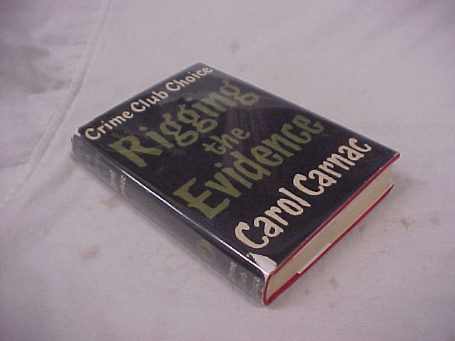 Carnac, Carol: Rigging the Evidence