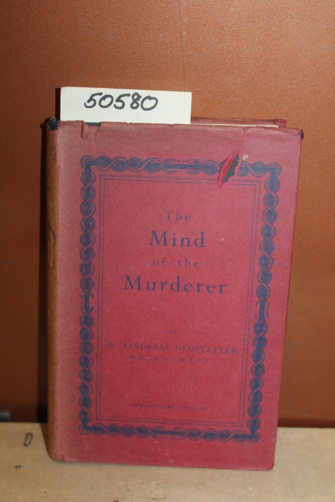 Neustatter, Lindesay: The Mind of the Murderer
