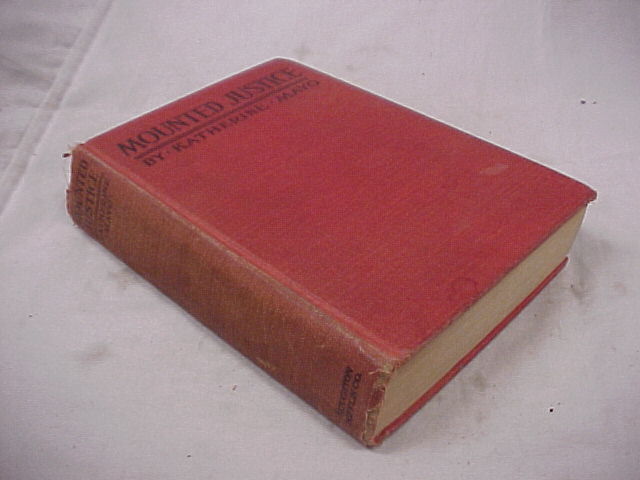 Mayo, Katherine: Mounted Justice True Stories of the Pennsylvania State Police.