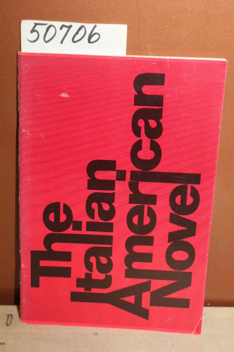 Cammett, John M. [Editor]: The Italian American Novel: