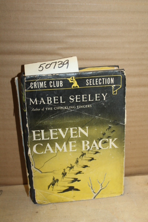 Seeley, Mabel: Eleven Came Back