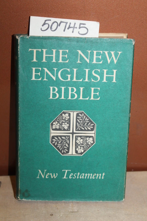 New English Bible: The New English Bible; New Testament
