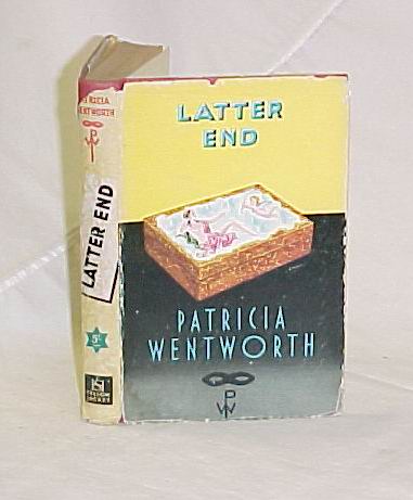 Wentworth, Patricia: Latter End