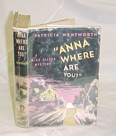 Wentworth, Patricia: Anna, Where are You first edition