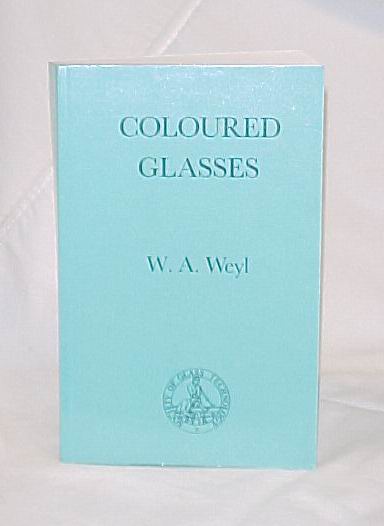 Weyl, W.A.: Coloured Glasses