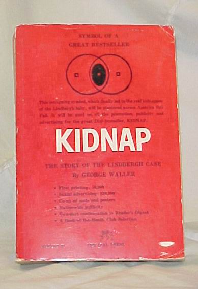 Waller, George: Kidnap, Story of the Lindbergh Case  Review Copy;
