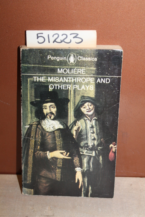Moliere: The Misanthrope and Other Plays