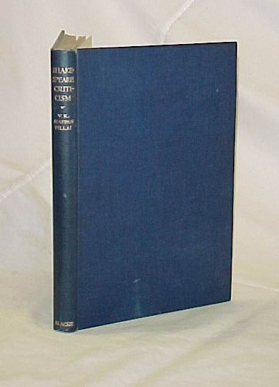 Pillai, V.K. Ayappan: Shakespeare Criticism from the beginnings to 1765
