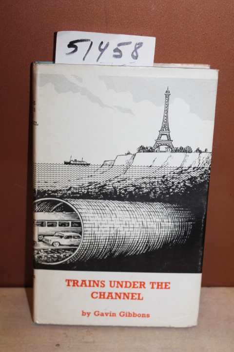 Gibbons, Gavin: Trains under the Channel