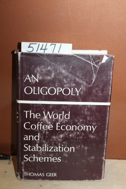 Geer, Thomas: An Oligopoly: The World Coffe Ecnomy and Stabilization Schemes