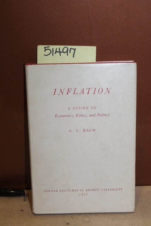 Bach, G.L.   Signed by Author.: Inflation; A Study in Economics, Ethics, and ...