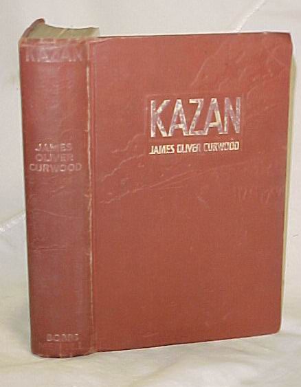 Curwood, James Oliver: Kazan