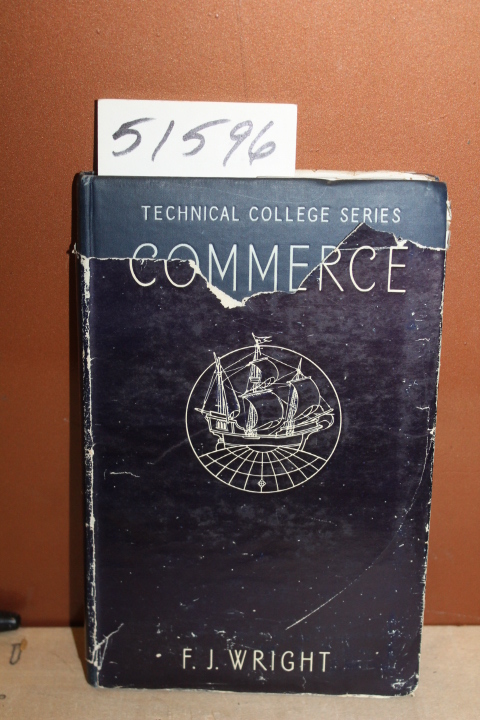 Wright, F. J.: Commerce:  Vol 1 An Introduction to Commerce The Technical Col...