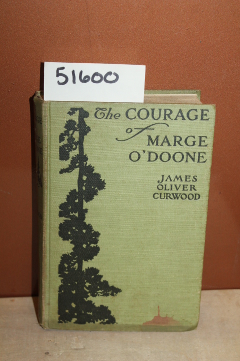 Curwood, James Oliver: The Courage of Marge O'Doone