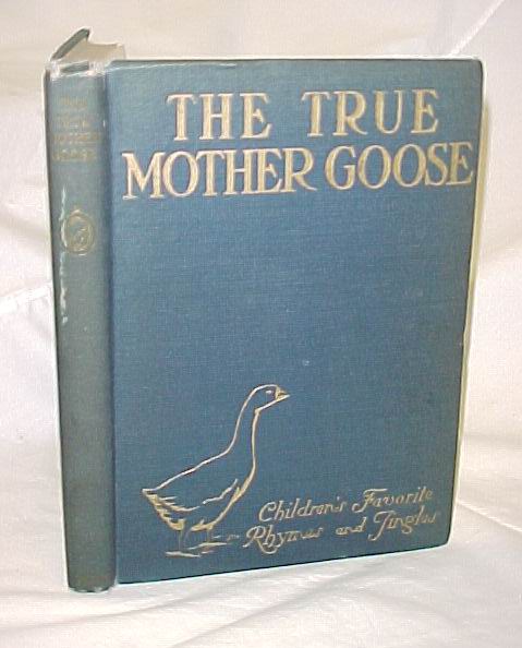 McManus, Blanche: The True Mother Goose: Children's Favorite Rhymes and Jingles