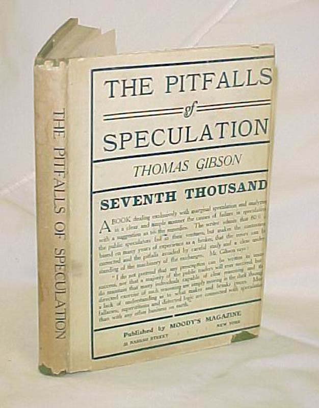 Gibson, Thomas: The Pitfalls of Speculation