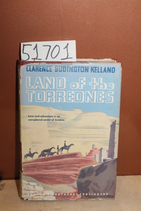 Kelland, Clarence Budington: Land of The Torreones