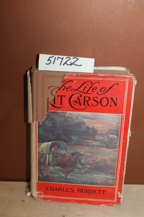 Burdett, Charles: The Life of Kit Carson