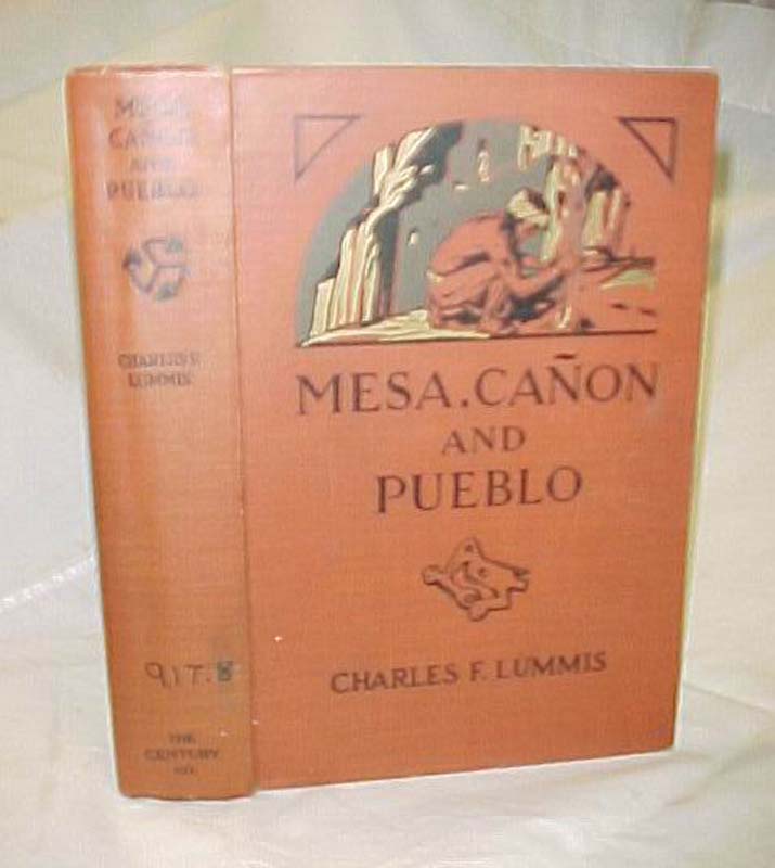 Lummis, Charles F.: Mesa, Canon and Pueblo